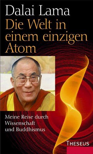 Dalai Lama - Die Welt in einem einzigen Atom: Meine Reise durch Wissenschaft und Buddhismus - Preis vom 13.10.2026 11:25:28 h