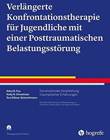 Chrestman, Kelly R. - Verlängerte Konfrontationstherapie für Jugendliche mit einer Posttraumatischen Belastungsstörung: Die emotionale Verarbeitung traumatischer Erfahrungen (Therapeutische Praxis) - Preis vom 09.10.2026 07:28:09 h