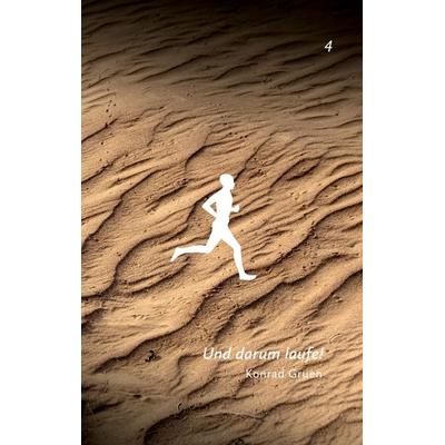Und darum laufe!, Taschenbuch von Konrad Gruen, BoD – Books on Demand, 978-3-696-70908-2