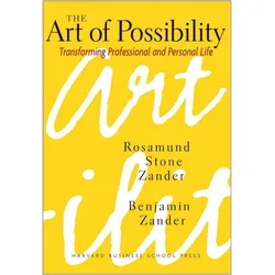 The Art of Possibility, Fachbücher von Rosamund Stone Zander, Benjamin Zander