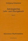 Wolfgang Döbereiner - Astrologisches Lehr- und Übungsbuch, Bd. 4 (Münchner Rhythmenlehre) - Preis vom 11.10.2026 03:10:56 h