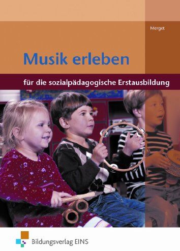 Gerhard Merget - Musik erleben: Für die sozialpädagogische Erstausbildung - Preis vom 09.10.2026 07:28:09 h