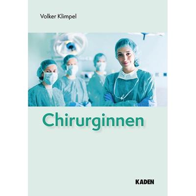 Chirurginnen, Gebundene Ausgabe von Volker Klimpel, Kaden, R