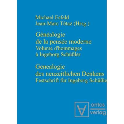 Genealogie des neuzeitlichen Denkens / Généalogie de la pensée moderne, Taschenbuch von , De Gruyter, 978-3-11-032056-5