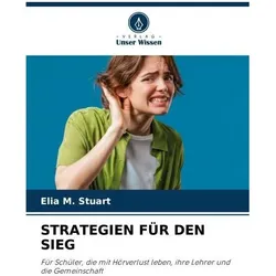 Stuart:STRATEGIEN FÃR DEN SIEG, Ratgeber von Elia M Stuart