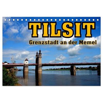 Tilsit - Grenzstadt an der Memel (Tischkalender 2027 DIN A5 quer), CALVENDO Monatskalender