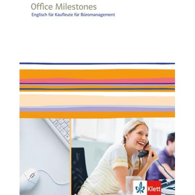 Office Milestones. Englisch für Kaufleute für Büromanagement, Taschenbuch von , Klett Schulbuchverlag, 978-3-12-800141-8