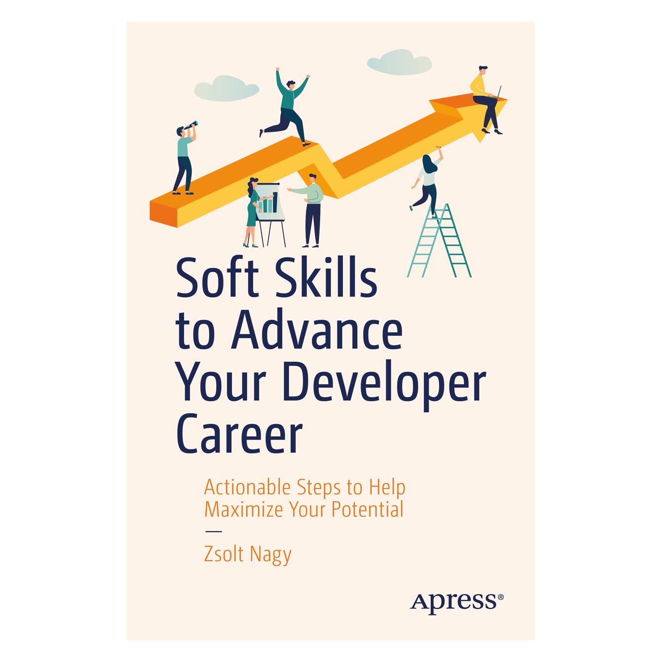 Springer Soft Skills to Advance Your Developer Career (Englisch, Softcover, Zsolt Nagy) (56083942)