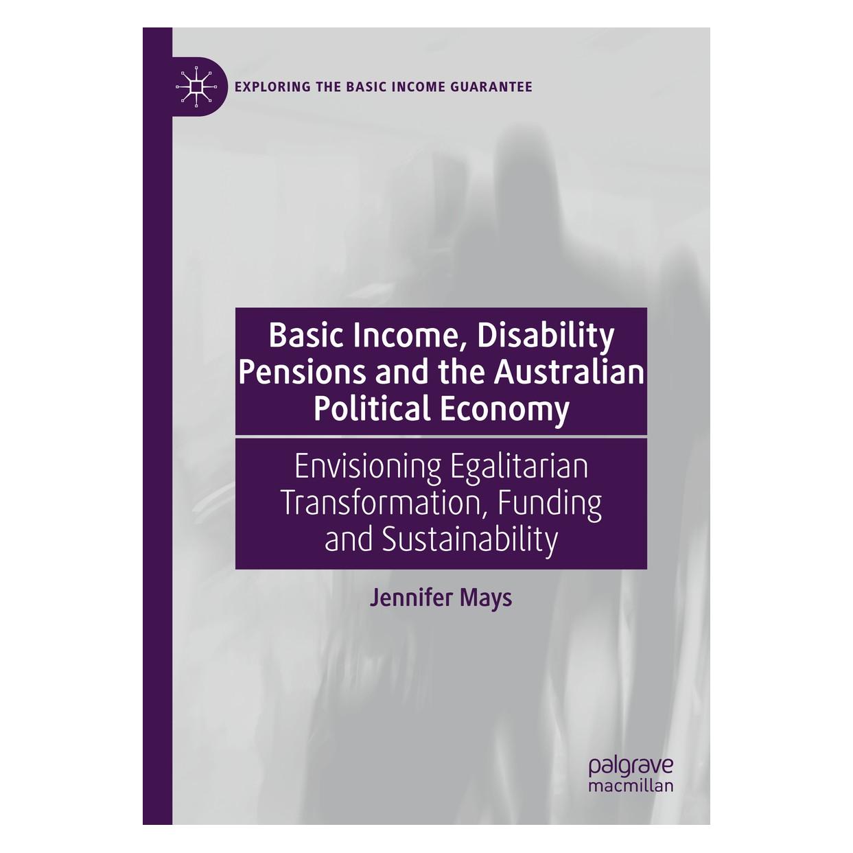 Springer Basic Income, Disability Pensions and the Australian Political Economy (Englisch, Hardcover, Jennifer Mays) (9783030323486)
