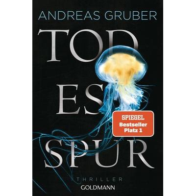 Todesspur, Taschenbuch von Andreas Gruber, Goldmann