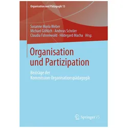 Organisation und Partizipation, Fachbücher von Michael Göhlich, Claudia Fahrenwald, Susanne Maria Weber, Andreas Schröer, Hildegard Macha