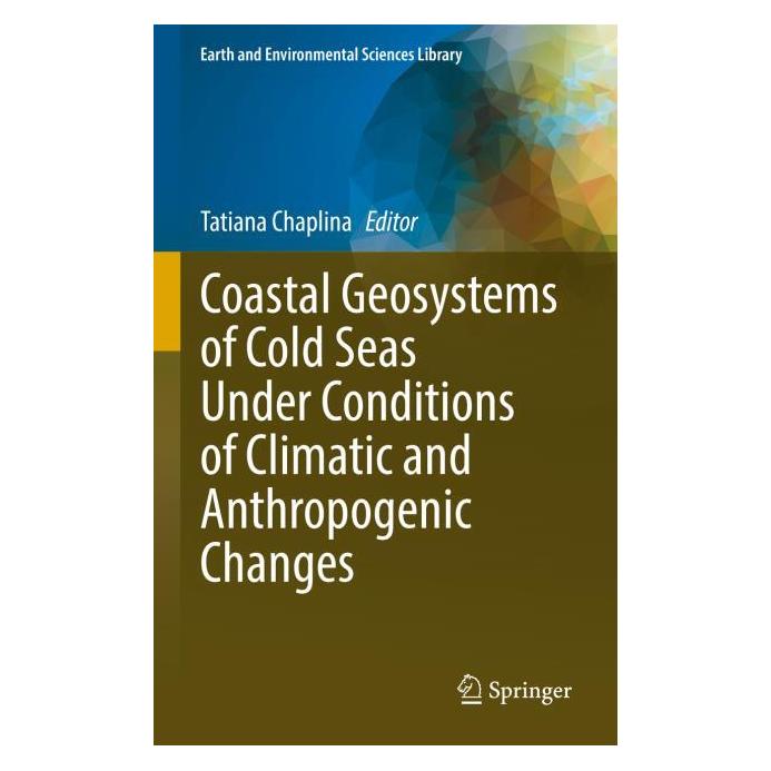 Springer Coastal Geosystems of Cold Seas Under Conditions of Climatic and Anthropogenic Changes (Englisch, Hardcover, Tatiana Chaplina) (65429329)