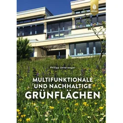 Multifunktionale und nachhaltige Grünflächen, Fachbücher von Philipp, Unterweger