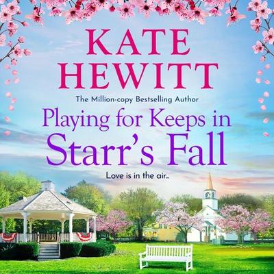 Playing for Keeps in Starr's Fall - Kate Hewitt, Audio, 9781836032472