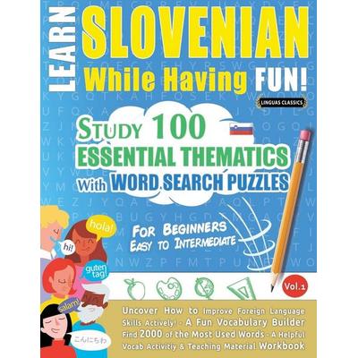 LEARN SLOVENIAN WHILE HAVING FUN! - FOR BEGINNERS, Taschenbuch von Linguas Classics, Linguas Classics