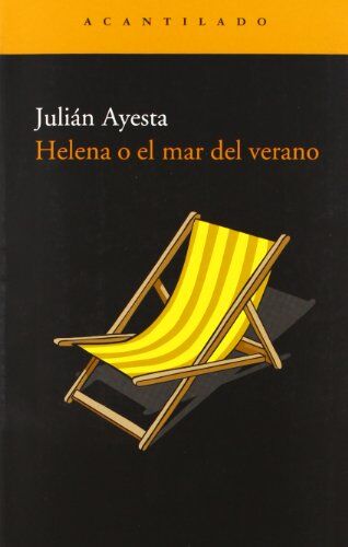 Julián Ayesta - Helena o el mar del verano (Narrativa del Acantilado, Band 30) - Preis vom 11.10.2026 15:43:13 h