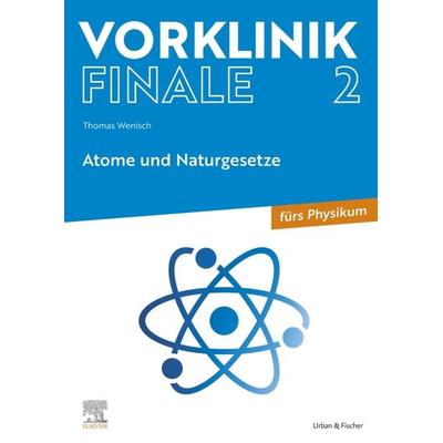 Vorklinik Finale 2, Taschenbuch von Thomas Wenisch, Urban & Fischer in Elsevier, 978-3-437-44220-9