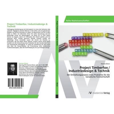 Project Timberfox / Industriedesign & Technik, Taschenbuch von Hannes Ebner, AV Akademikerverlag, 978-3-639-45565-6