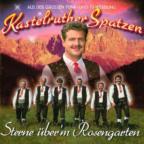 Kastelruther Spatzen - Sterne Über'm Rosengarten - Preis vom 11.10.2026 23:13:37 h