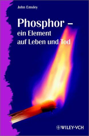 John Emsley - Phosphor, ein Element auf Leben und Tod - Preis vom 19.10.2026 19:33:35 h