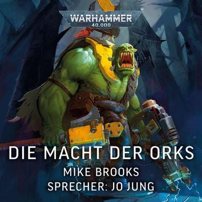 Warhammer 40.000: Die Macht der Orks - Mike Brooks, Audio, 4069828687882