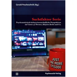 Suchtfaktor Serie, Fachbücher von Gerald Poscheschnik