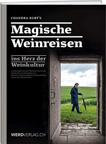 Chandra Kurt - Reisen mit Wein: ins Herz der Weinkultur - Preis vom 09.10.2026 07:28:09 h