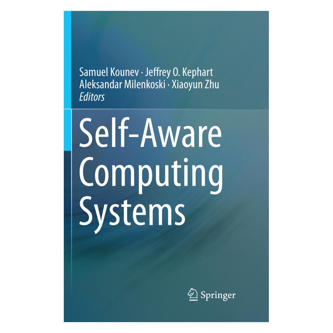 Springer Self-Aware Computing Systems (Englisch, Softcover, Aleksandar Milenkoski, Jeffrey O. Kephart, Samuel Kounev, Xiaoyun Zhu) (56008654)