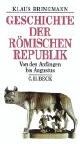 Klaus Bringmann - Geschichte der römischen Republik: Von den Anfängen bis Augustus - Preis vom 14.10.2026 23:07:16 h