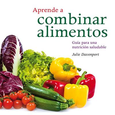 Aprender a combinar alimentos - Julie Davenport, Audio, 9789179410445