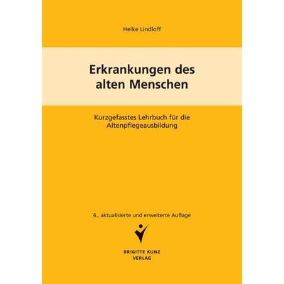 Erkrankungen des alten Menschen, Geheftet von Helke Lindloff, Schlütersche Verlag, 978-3-89993-849-4