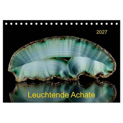 Leuchtende Achate (Tischkalender 2027 DIN A5 quer), CALVENDO Monatskalender
