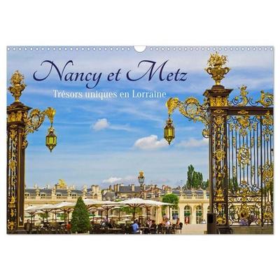 Nancy et Metz – Trésors uniques en Lorraine (Calendrier mural 2027 DIN A3 vertical), CALVENDO calendrier mensuel