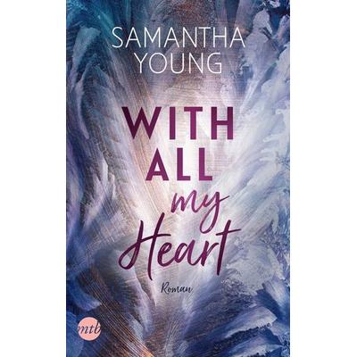 With All My Heart, Taschenbuch von Samantha Young, MIRA Taschenbuch