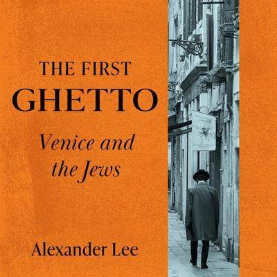The First Ghetto - Alexander Lee, Audio, 9781529066517