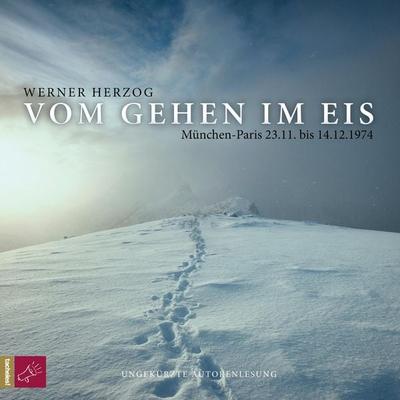 Vom Gehen im Eis - Werner Herzog, Audio, 9783864847493