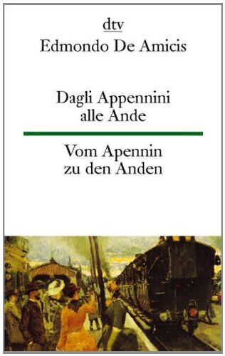 Edmondo de Amicis - Dagli Appennini alle Ande Vom Apennin zu den Anden: Aus >Cuore - Preis vom 01.10.2026 17:08:56 h