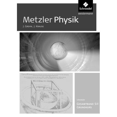 Metzler Physik SII - Allgemeine Ausgabe 2014, Taschenbuch von , Schroedel, 978-3-507-11267-4