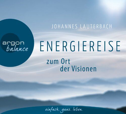 Johannes Lauterbach - Energiereise zum Ort der Visionen: Impulse für das Leben erhalten - Preis vom 18.10.2026 19:22:15 h