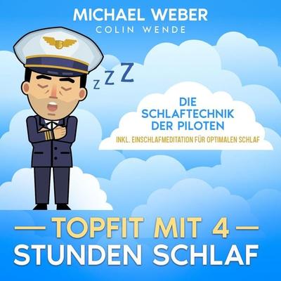 TOPFIT MIT 4 STUNDEN SCHLAF: - Michael Weber, Audio, 9783910247819