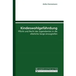 Kindeswohlgefährdung, Fachbücher von Anika Hannemann