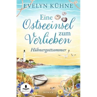Eine Ostseeinsel zum Verlieben, Taschenbuch von Evelyn Kühne, Tolino media, 978-3-695-63472-9