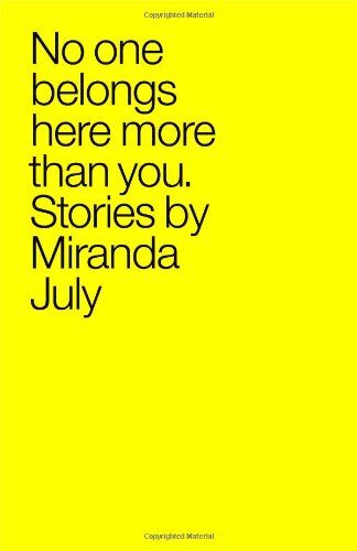 Miranda July - No One Belongs Here More Than You: Stories - Preis vom 10.10.2026 11:48:34 h