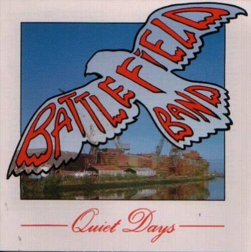 Battlefield Band - Quiet Days - Preis vom 09.10.2026 07:28:09 h