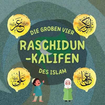 Raschidun-Kalifen, Taschenbuch von , Hidayah Éditeurs, 978-1-990544-84-2