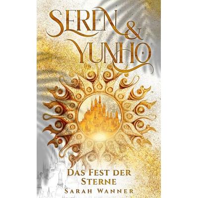 Seren & Yunho, Taschenbuch von Sarah Wanner, BoD – Books on Demand, 978-3-7597-7944-1