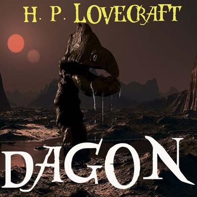 Dagon - Howard Phillips Lovecraft, Audio, 4099995280876