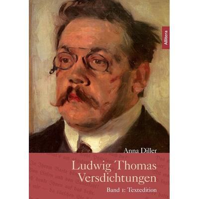 Ludwig Thomas Versdichtungen, Taschenbuch von Anna Diller, Buch&media, 978-3-86906-651-6