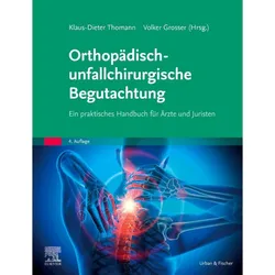 Orthopädisch-unfallchirurgische Begutachtung, Schulbücher von Klaus-Dieter Thomann, Volker Grosser