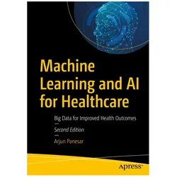 Machine Learning and AI for Healthcare, Fachbücher von Arjun Panesar